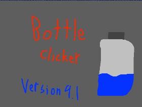 Bottle clicker V 9.1 1