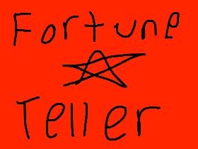 Fortune Teller!