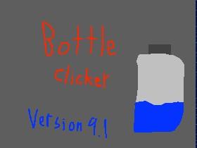 Bottle clicker V 9.1 1