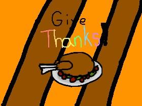 Give Your Thanks! :D