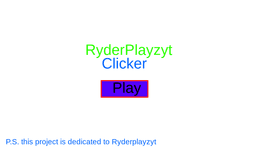 Ryderplayzyt Clicker