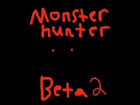 Monster Hunter (BETA 2)