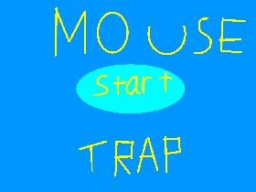 MOUSE TRAP  111111 1 1