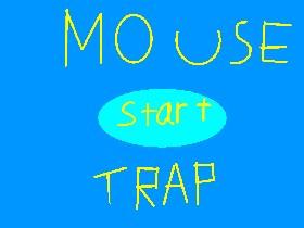 MOUSE TRAP  111111 1 1