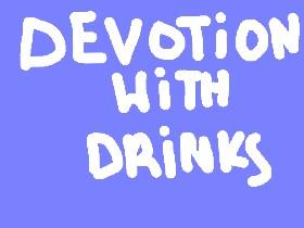 Devotion with Drinks