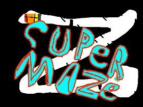 super maze (cheating mode)