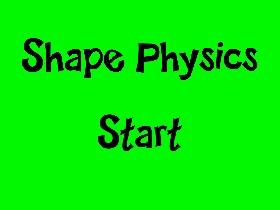 Shape Physics