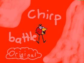 Chirp Battle