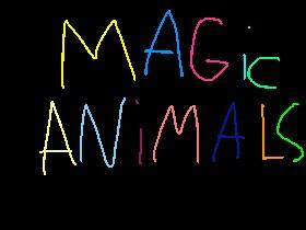 Magic animals