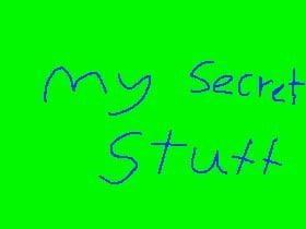 My secret stuff