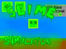 Slime Simulator 1