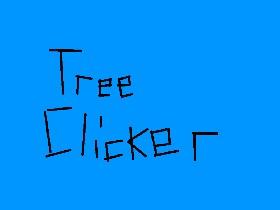 Tree Clicker