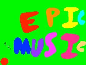 Epic music: BY MARK