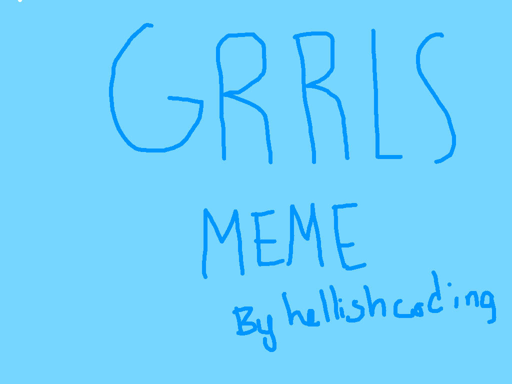 Grrrls meme