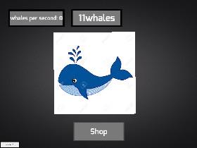 Whale Clicker! Please like!