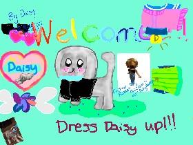 Dress up Daisy the dog!  1