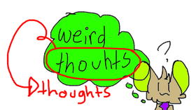 Weird thoughts
