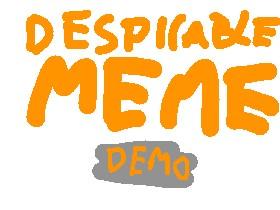 Despicable Meme(Game Demo)