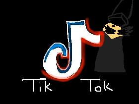 Tik Tok 1 1