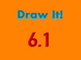 Draw it! 1