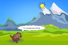 Groggy Groundhog