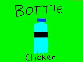 BOTTLE CLICKER