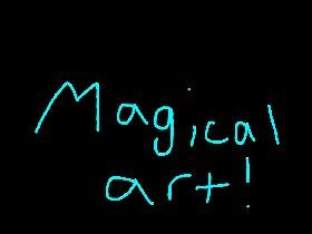 Magical art! 1