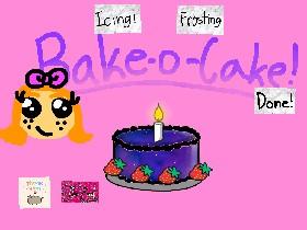 🍰Bake-a-cake!🍰 1 1