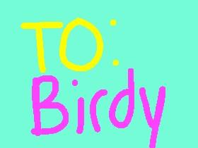 TO: Birdy