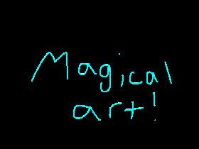 Magical art! 1