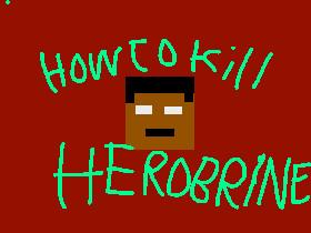 How to Kill Herobrine