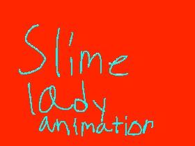 my slime lady