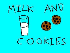 MILK AND COOKIES 1 1