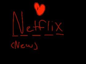 Netflix! (Real) 