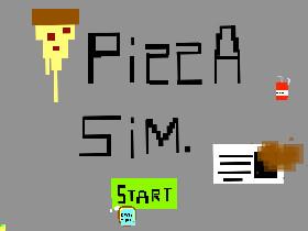 Pizza Simulator “ Borrowed “