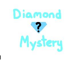 💎Diamond Mystery💎 1 1