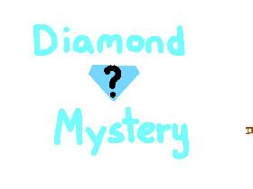 💎Diamond Mystery💎 1 1