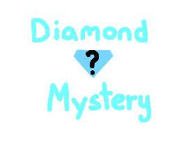 💎Diamond Mystery💎 1 1