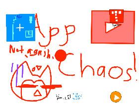 App Chaos!?  1