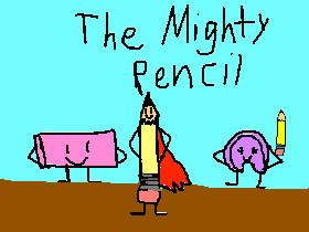 The Mighty Pencil Ep:1