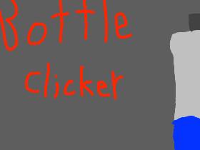 Bottle clicker V 9.1 1