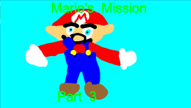 Mario's Mission Part 3