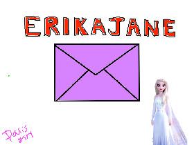 To ErikaJane 1