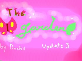 .*+The Garden+*.(update 3!) 1