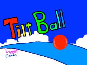 Tilt Ball 1