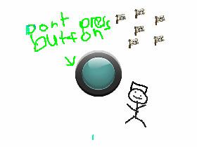 dont press button