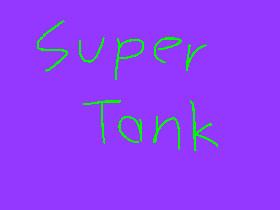 Super Tank