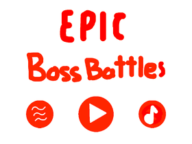 Epic Boss Battles