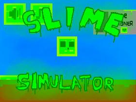 Slime Simulator 1 1