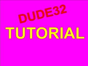 Dude32 Tutorial